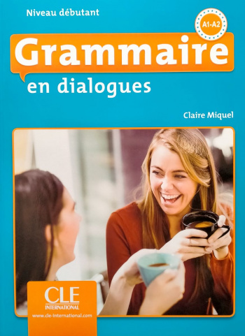 Grammaire en dialogues 2eme edition Debutant A1-A2 Livre + CD