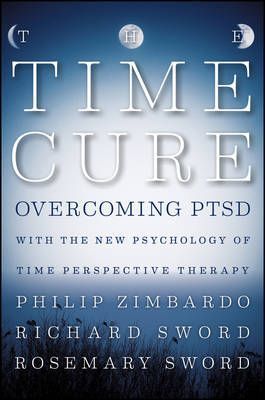 The Time Cure Overcoming PTSD with the New Psychology of Time Perspective Therapy
