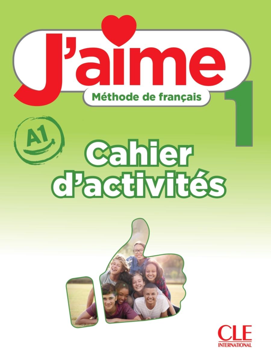 J'aime 1 A1 Cahier d'activites