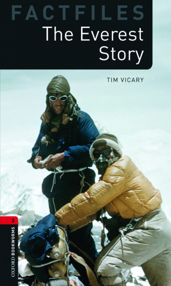 Oxford Bookworms Factfiles 3 The Everest Story with Audio Download (access card inside)