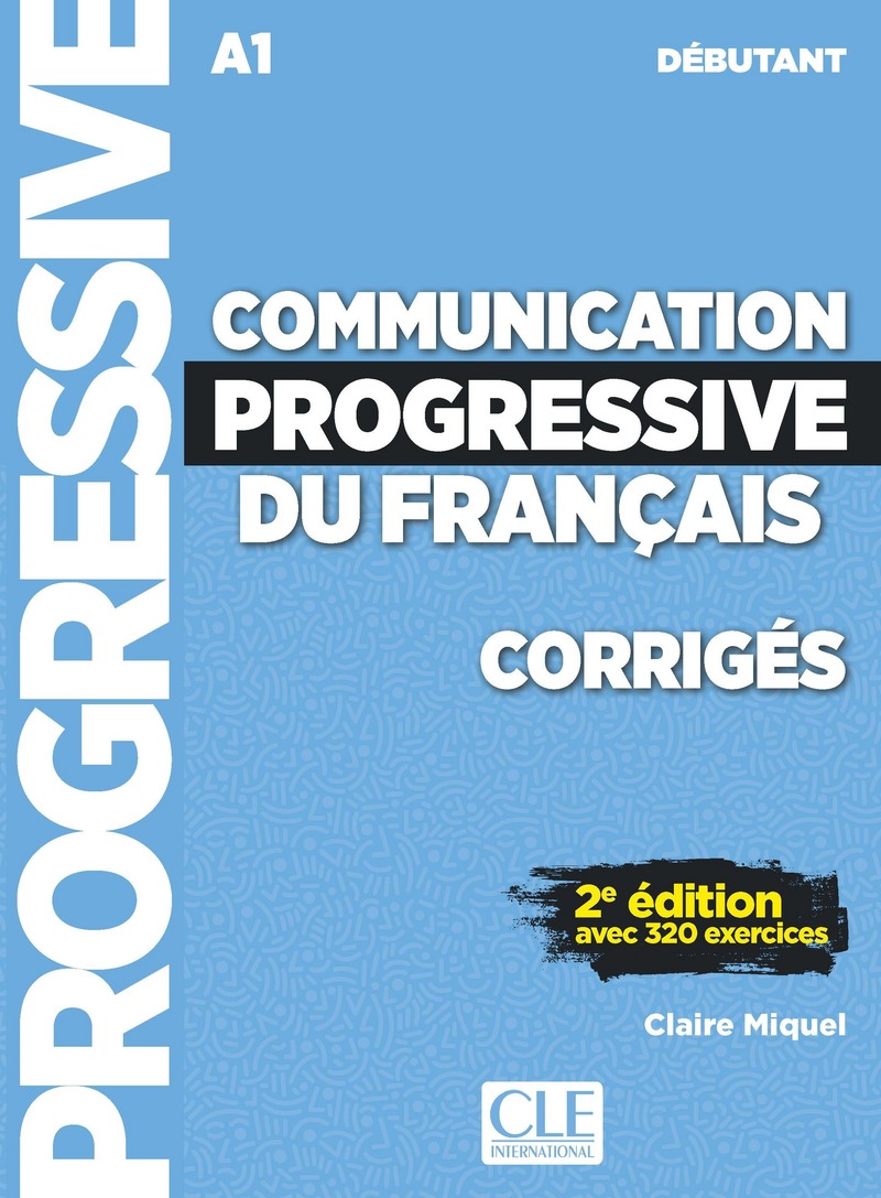 Communication Progressive du Francais 2eme edition Debutant A1 Corriges (ответы)