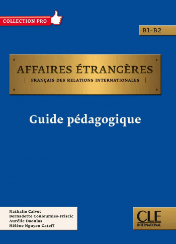 Affaires etrangeres B1-B2 Guide pedagogique