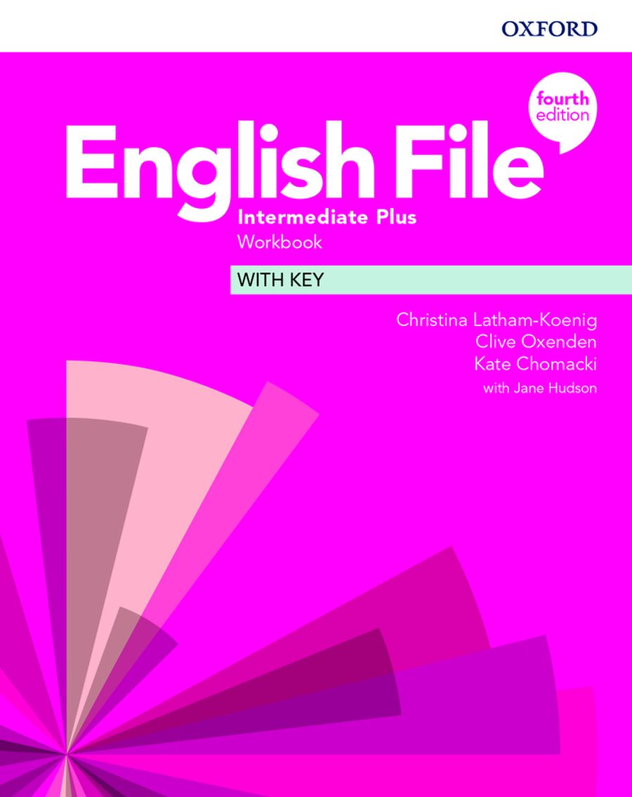 English File (4th edition) Intermediate Plus Workbook with key