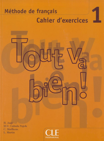 Tout va bien! 1 Cahier d'exercices + CD audio