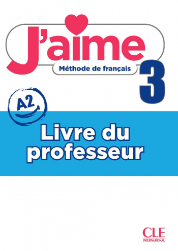 J'aime 3 A2 Guide Pedagogique