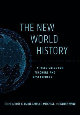 The New World History A Field Guide for Teachers and Researchers