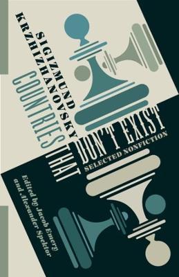 Countries That Don't Exist Selected Nonfiction