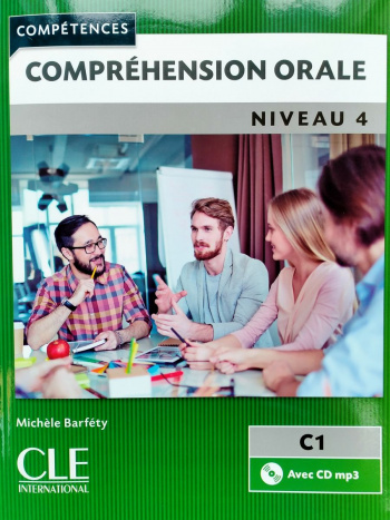 Comprehension orale 4 C1 Livre + CD Audio