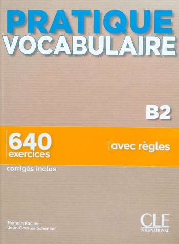 Pratique Vocabulaire B2 640 Exercices Livre + Corriges + Audio en ligne