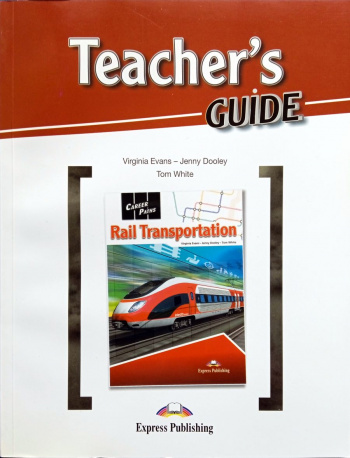 Career Paths Rail Transportation Teacher's Guide