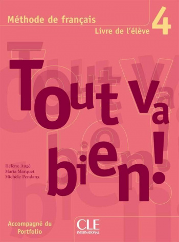 Tout va bien! 4 Livre de l'eleve