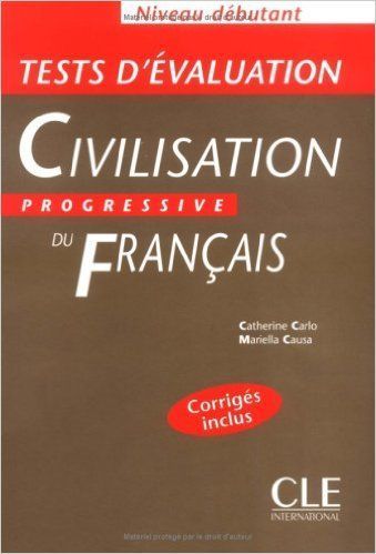 Civilisation Progressive du Francais Debutant Tests d'evaluation