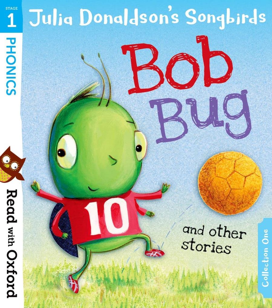 Read with Oxford Stage 1 Julia Donaldson's Songbirds: Bob Bug and Other Stories