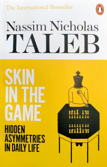 Skin in the Game Hidden Asymmetries in Daily Life