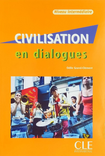 Civilisation en dialogues Intermediaire Livre + CD audio