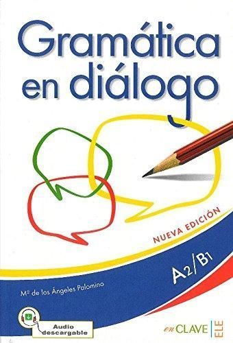 Gramatica en Dialogo A2-B1 + Audio Descargable