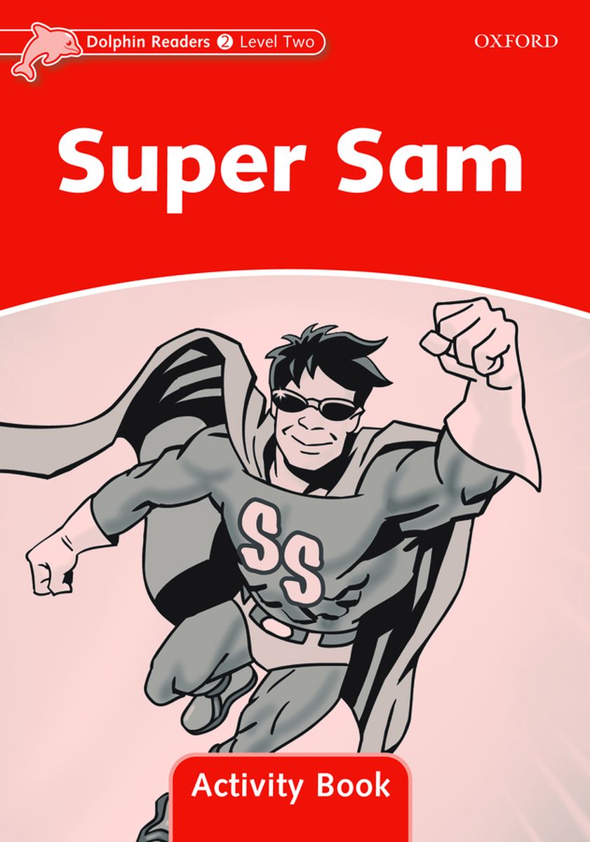 Dolphin Readers 2 Super Sam Activity Book