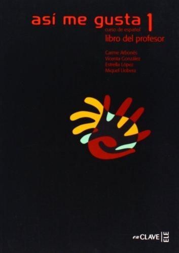 Asi me gusta 1 Libro del profesor