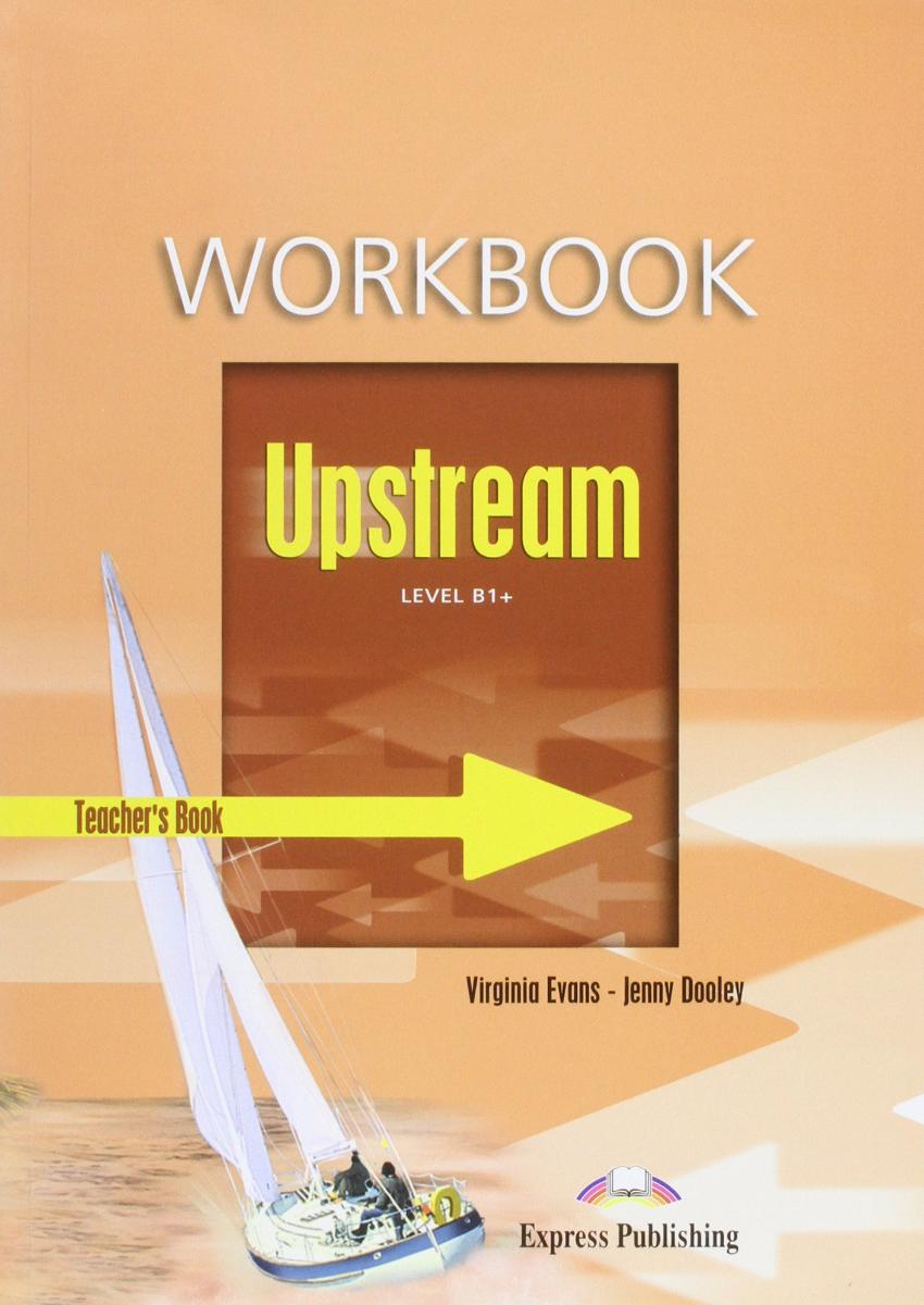 Upstream B1+ Intermediate Workbook (Teacher's)
