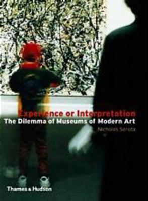 Experience or Interpretation The Dilemma of Museums of Modern Art