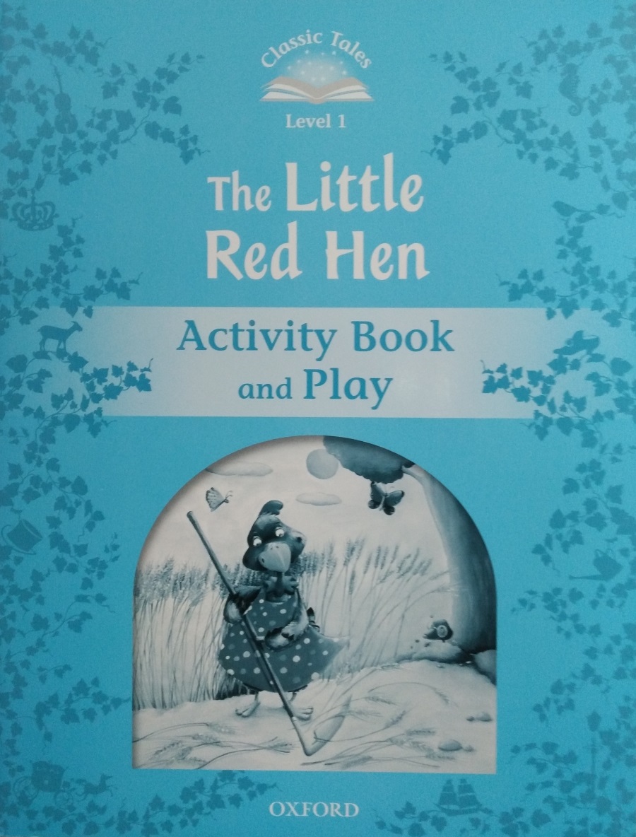Classic Tales Level 1 The Little Red Hen Activity Book and Play
