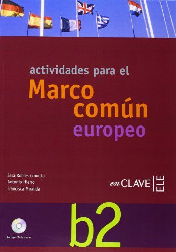 Actividades para el Marco Comun Europeo B2 Libro + CD