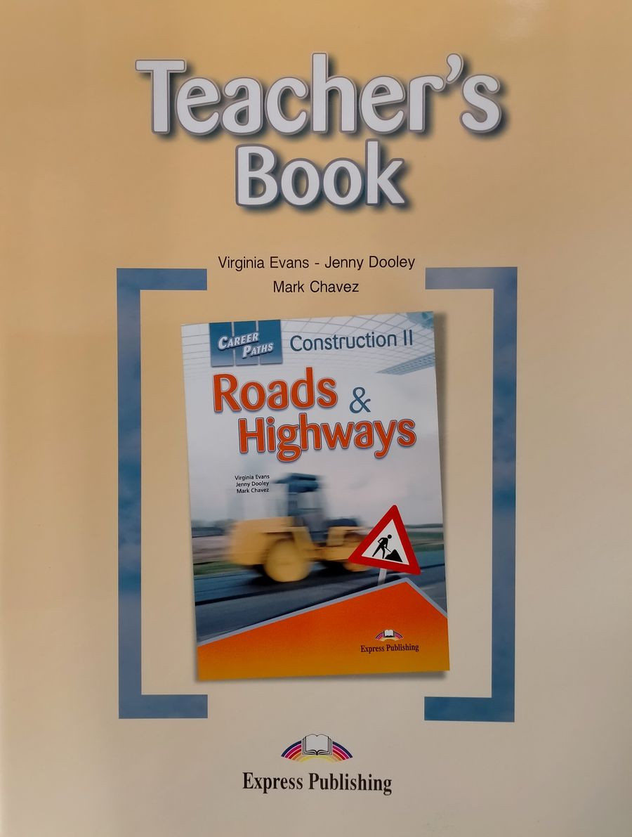 Career Paths Construction 2 Roads and Highways Teacher's Book
