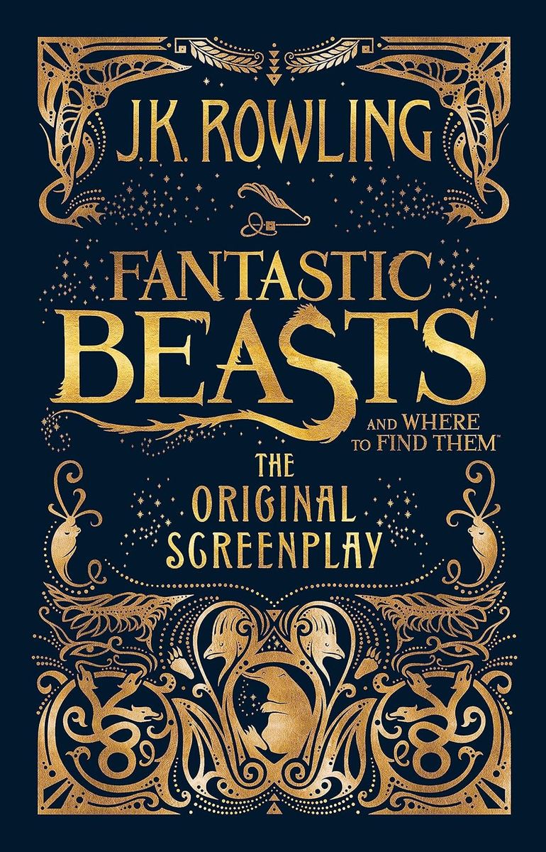 Fantastic Beasts and Where to Find Them The Original Screenplay Hardback