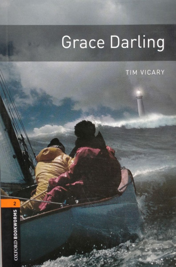 Oxford Bookworms Library 2 Grace Darling