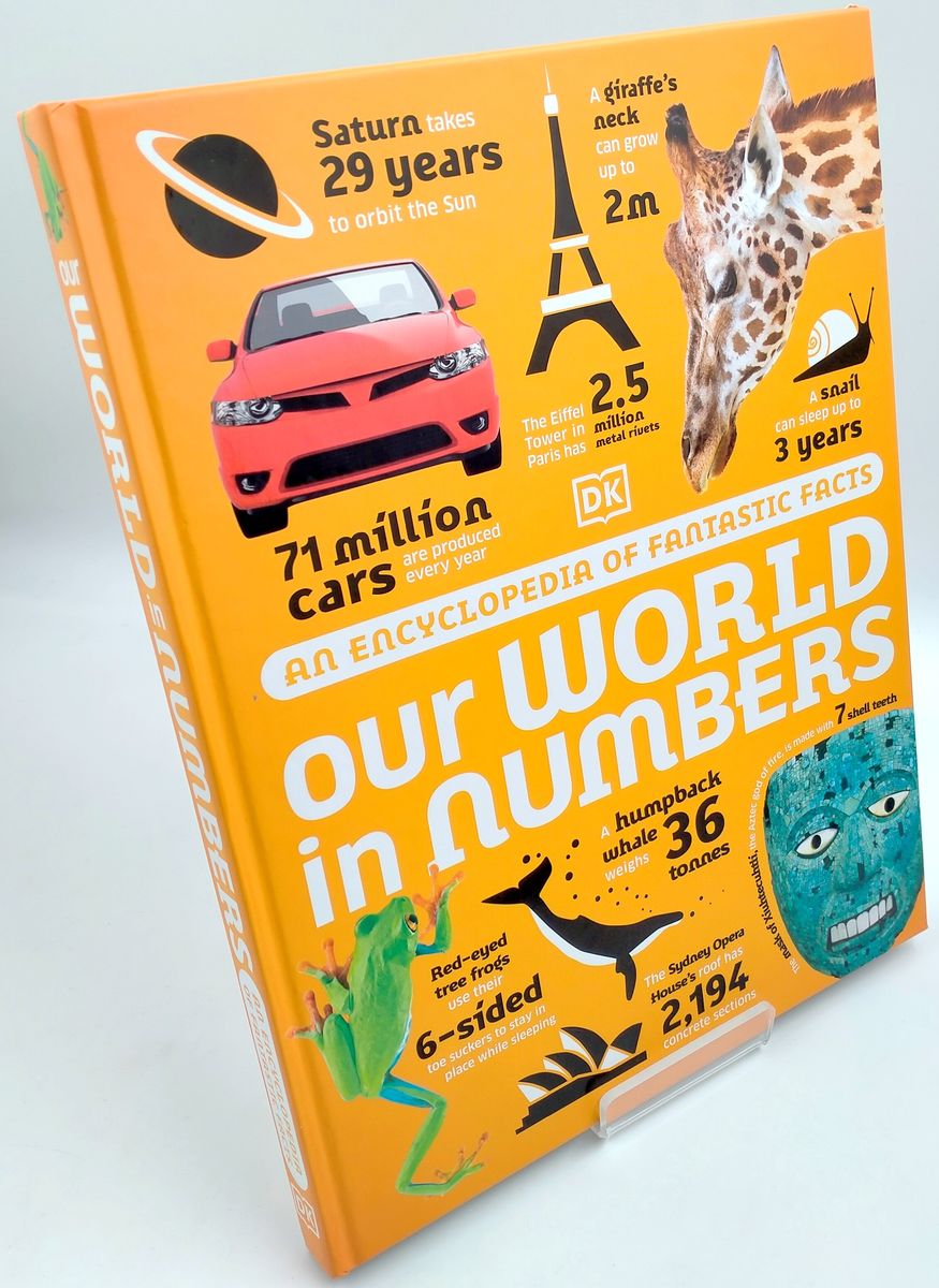 Our World in Numbers An Encyclopedia of Fantastic Facts