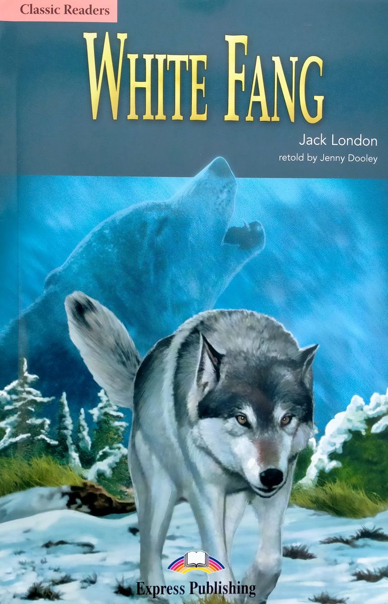 Classic Readers 1 White Fang Reader with Digibook