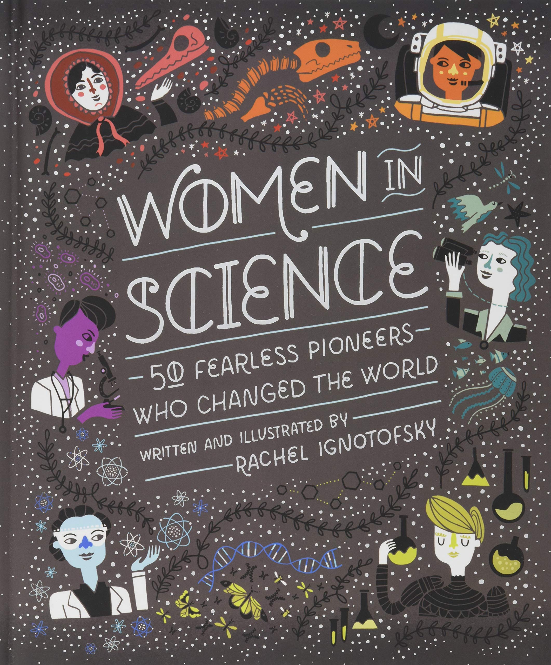 Women in Science 50 Fearless Pioneers Who Changed the World