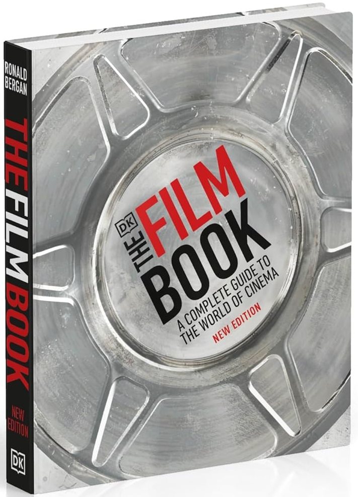 The Film Book A Complete Guide to the World of Cinema