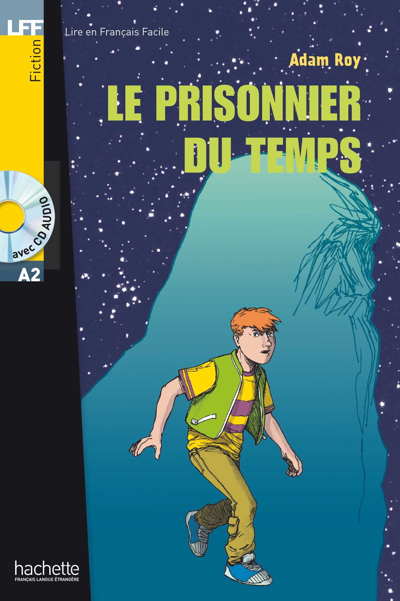 Lire en Francais Facile A2 Le prisonnier du temps + CD Audio
