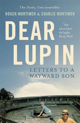 Dear Lupin Letters to a Wayward Son