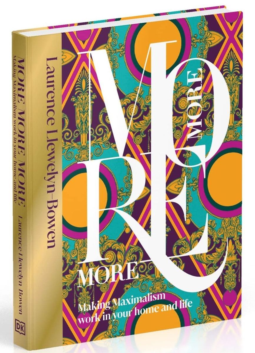 More More More Making Maximalism Work in Your Home and Life