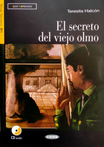 Leer y Aprender B1 El Secreto del Viejo Olmo + CD