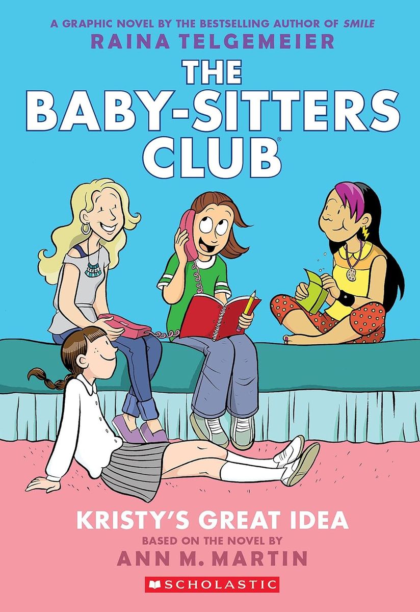 The Baby-Sitters Club 1 Kristy's Great Idea A Graphic Novel