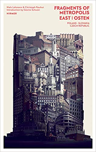 Fragments of Metropolis East: The Expressionist Heritage in Poland, the Czech Republic and Slovakia