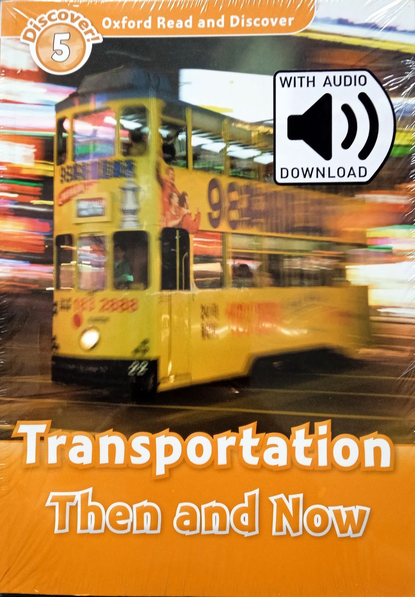 Oxford Read and Discover 5 Transportation Then and Now with Audio Download (access card inside)