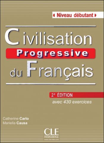 Civilisation Progressive du Francais 2eme edition Debutant Livre + CD