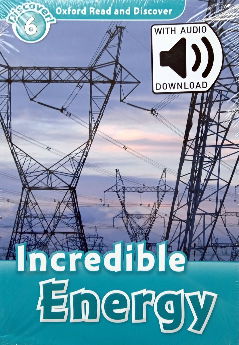 Oxford Read and Discover 6 Incredible Energy with Audio Download (access card inside)
