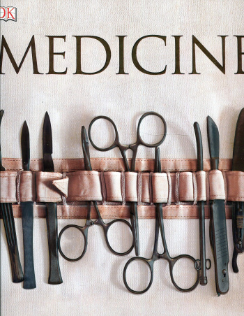 Medicine: The Definitive Illustrated History