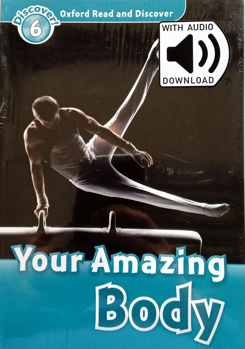 Oxford Read and Discover 6 Your Amazing Body with Audio Download (access card inside)