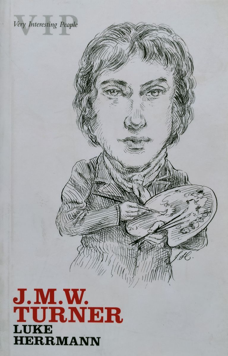 J. M. W. Turner (Very Interesting People Series)
