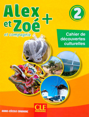 Alex et Zoe Plus 2 Cahier de Decouvertes Culturelles