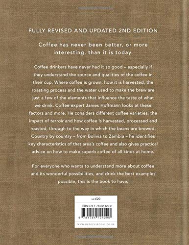 The World Atlas of Coffee From Beans to Brewing - Coffees Explored, Explained and Enjoyed