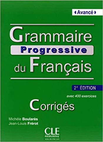 Grammaire Progressive du Francais 2eme edition Avance Corriges (ответы)
