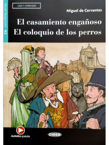 Leer y Aprender A2 El Casamiento Enganoso Y El Coloquio De Los Perros + Audio