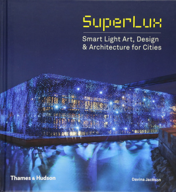 SuperLux Smart Light Art, Design & Architecture for Cities